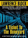 A Ticket to the Boneyard (eBook): Matthew Scudder Series, Book 8